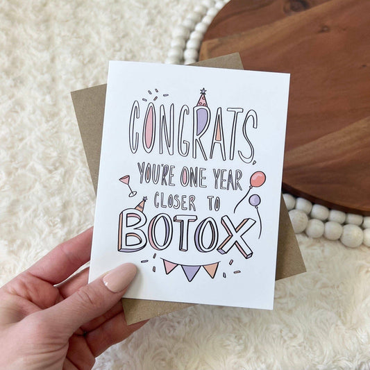 ONE YEAR CLOSER TO BOTOX CARD
