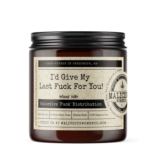 I'D GIVE MY LAST FUCK FOR YOU