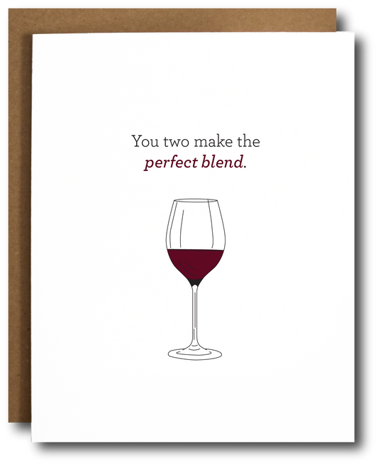 PERFECT BLEND WINE ENGAGEMENT /WEDDING OR ANNIVERSARY CARD