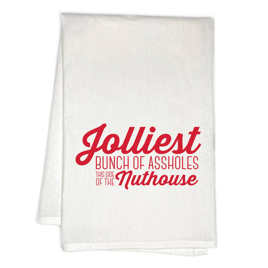 JOLLIEST BUNCH OF A-HOLES KITCHEN TOWEL