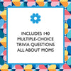 MOM TRIVIA