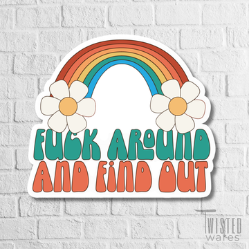 FUCK AROUND AND FIND OUT STICKER