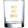 HO FO SHO ROCKS GLASS