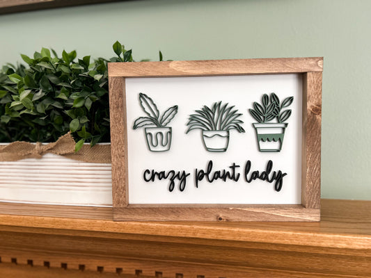 CRAZY PLANT LADY SIGN