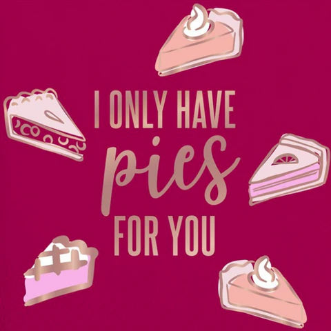 ONLY PIES FOR YOU NAPKINS