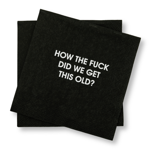 HOW THE FUCK DID WE GET THIS OLD NAPKINS