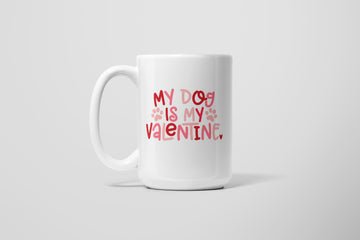 DOG IS MY VALENTINE MUG