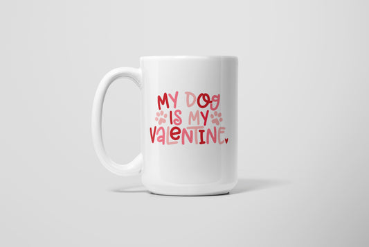 DOG IS MY VALENTINE MUG