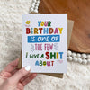 BIRTHDAY I GIVE A SHIT ABOUT CARD