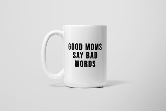 GOOD MOMS BAD WORDS MUG