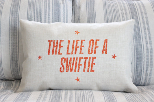 LIFE OF A SWIFTIE PILLOW