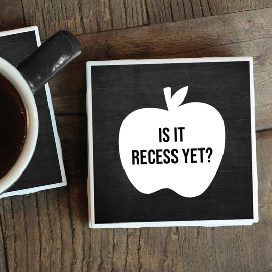 IS IT RECESS YET? COASTER