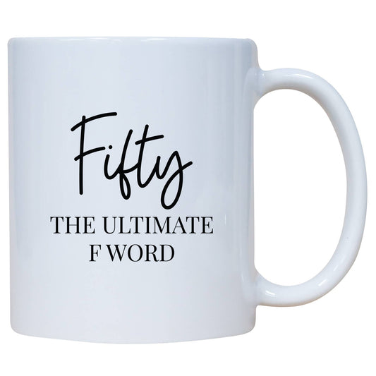 FIFTY IS THE ULTIMATE MUG