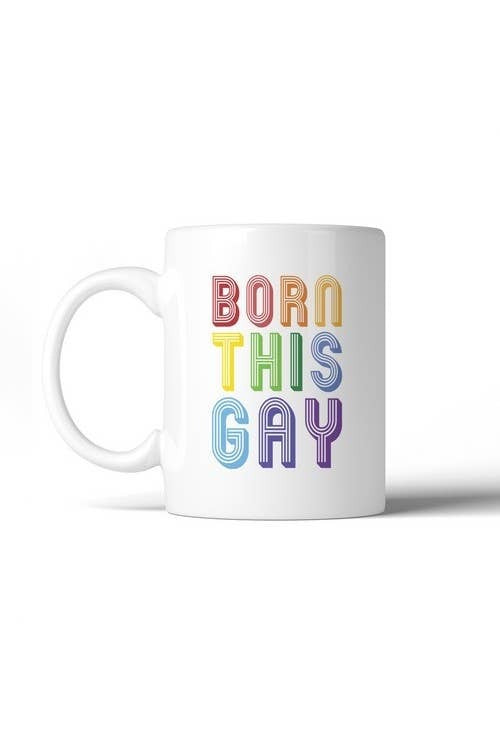 BORN THIS GAY