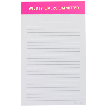 WILDLY OVERCOMMITTED NOTEPAD