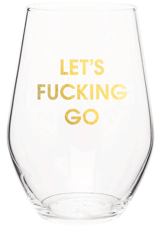 LET'S FUCKING GO WINE GLASS