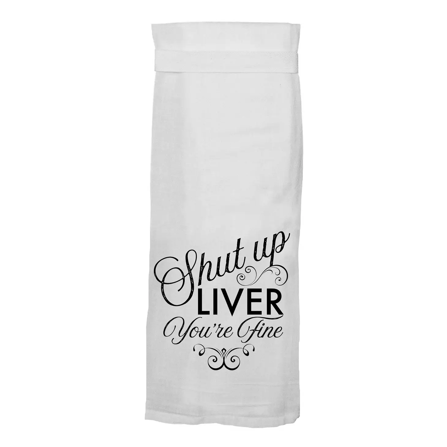 SHUT UP LIVER KITCHEN TOWEL
