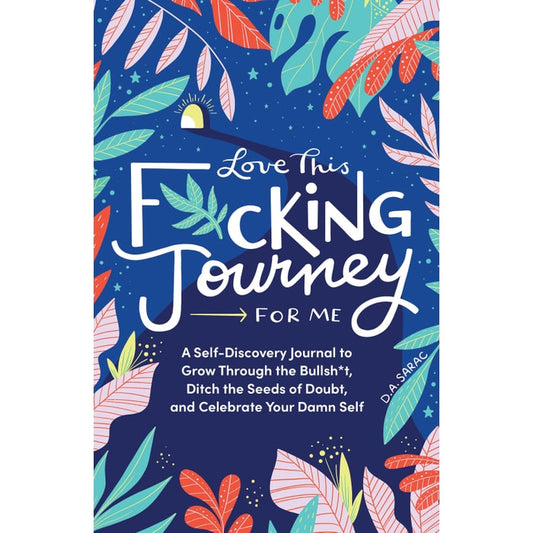 LOVE THIS F*CKING JOURNEY