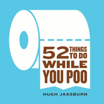 THING TO DO WHILE YOU POO