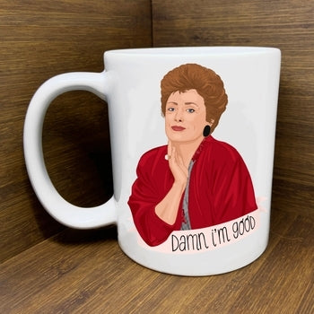 BLANCHE IM GOOD MUG