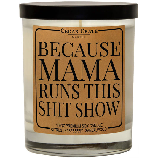 MAMA RUNS THIS SHIT SHOW
