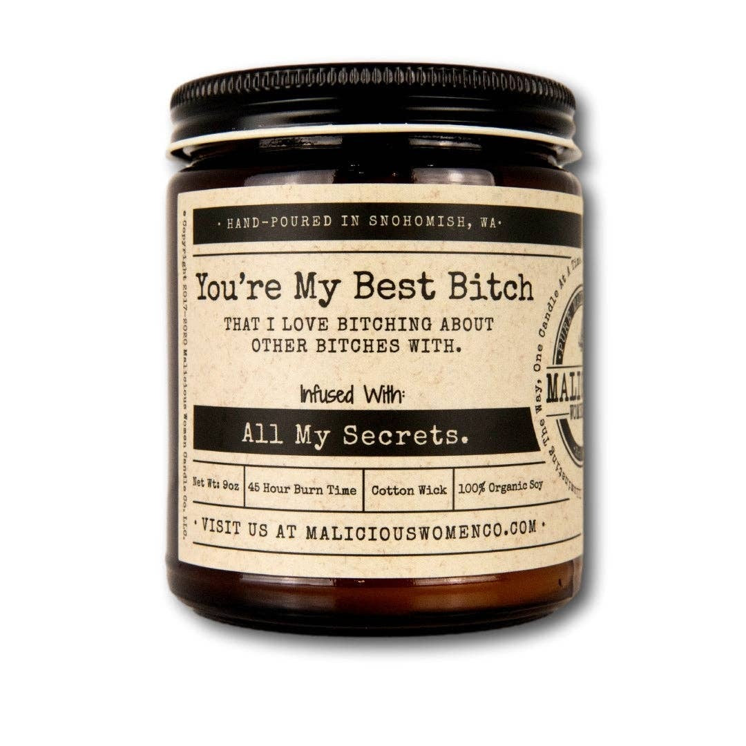 YOU'RE MY BEST BITCH