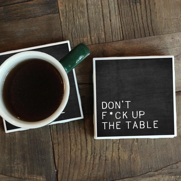 F UP TABLE COASTER