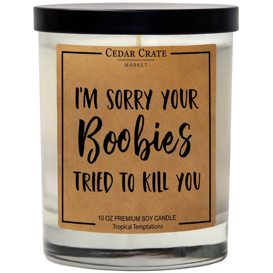 BOOBIES TRIED TO KILL YOU CANDLE