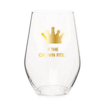 IF THE CROWN FITS WINE GLASS
