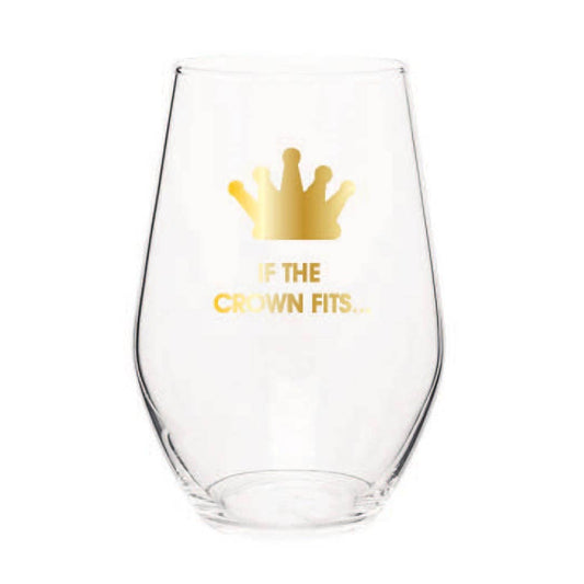 IF THE CROWN FITS WINE GLASS