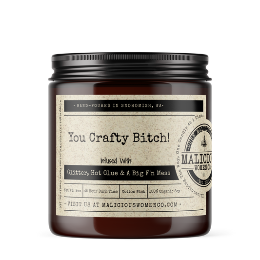 YOU CRAFTY BITCH CANDLE