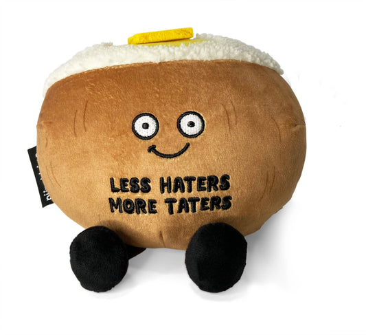 LESS HATERS, MORE TATERS