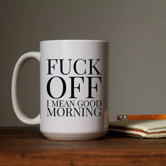 FUCK OFF MUG