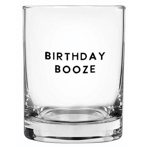 BIRTHDAY BOOZE ROCKS GLASS