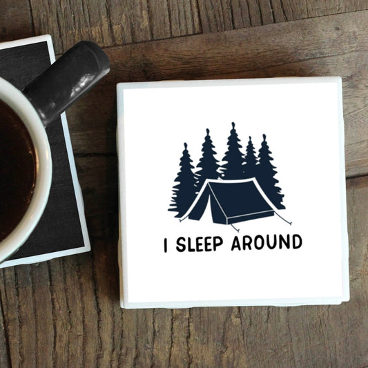 I SLEEP AROUND COASTER