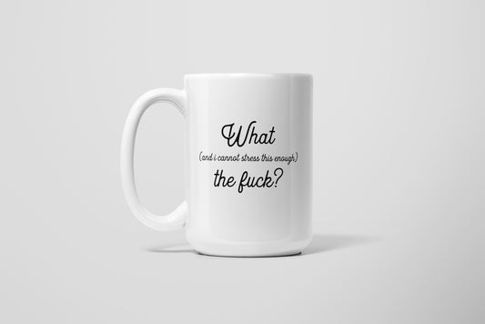 STRESS THIS ENOUGH MUG