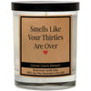 THIRTIES ARE OVER CANDLE