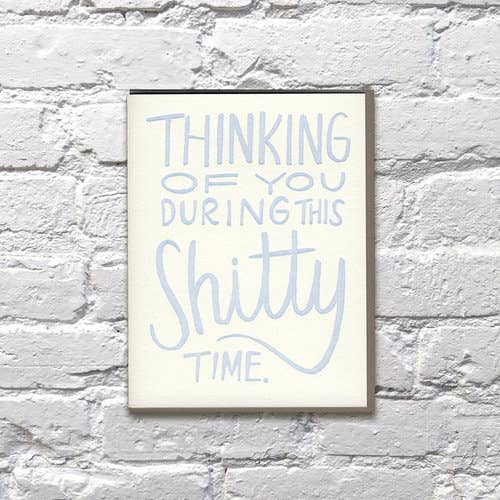 Shitty Time Sympathy Card