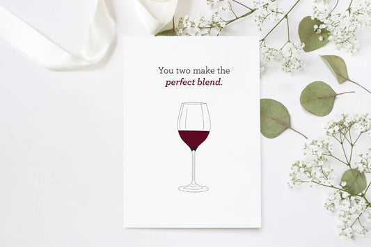 PERFECT BLEND WINE ENGAGEMENT /WEDDING OR ANNIVERSARY CARD