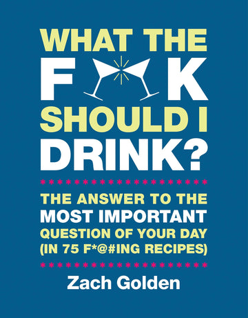 WHAT SHOULD I DRINK?