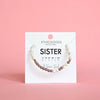 SISTER BRACELET