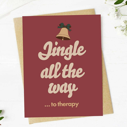 "Jingle All The Way... To Therapy" Christmas Card
