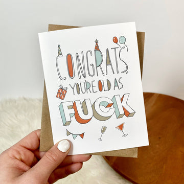 OLD AS F*CK BIRTHDAY CARD