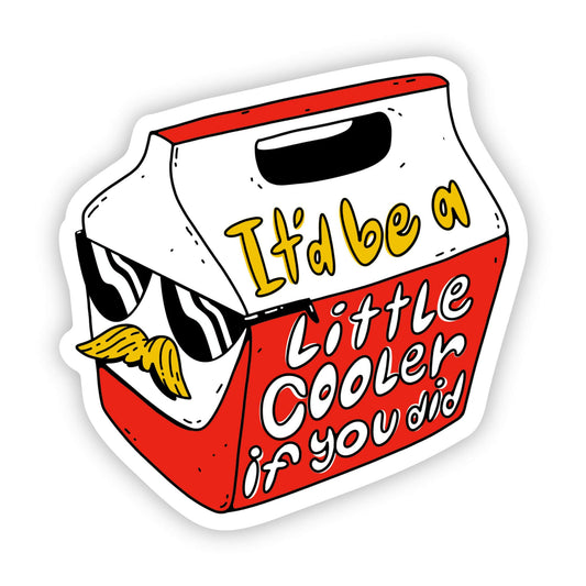A LITTLE COOLER STICKER
