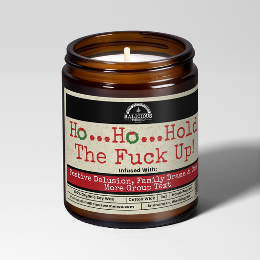 HO HO HOLD THE FUCK UP CANDLE