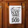 WE HAVE A DOG KITCHEN TOWEL