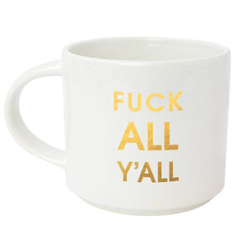 FUCK ALL Y'ALL MUG