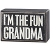 I'M THE FUN GRANDMA BOX SIGN