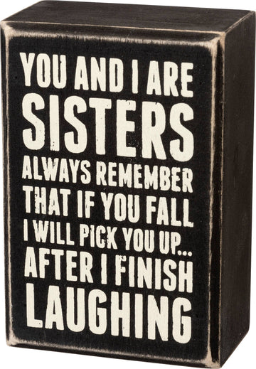 SISTERS ALWAYS BOX SIGN