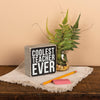 COOLEST TEACHER EVER BOX SIGN